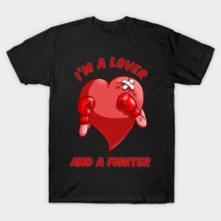 I'm a Lover and a Fighter version 2.0 T-Shirt